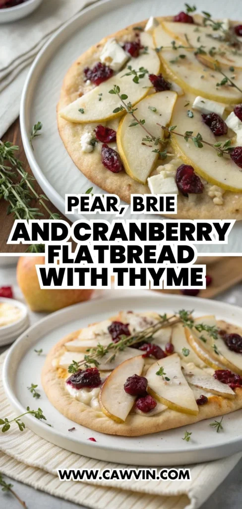 Pear, Brie, and Cranberry Flatbread with Thyme 1000x2100