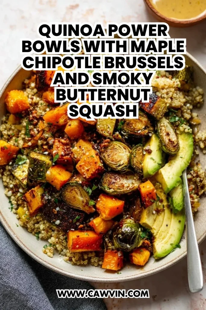 Quinoa Power Bowls with Maple Chipotle Brussels and Smoky Butternut Squash - Easy Peasy Recipes