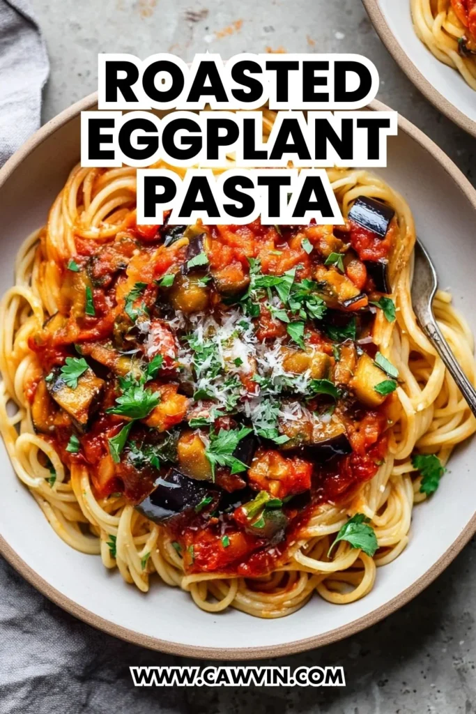 Roasted Eggplant Pasta - Easy Peasy Recipes